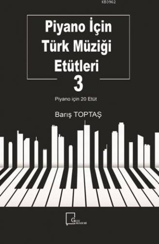 Piyano İçin Türk Müziği Etütleti 3 Barış Toptaş