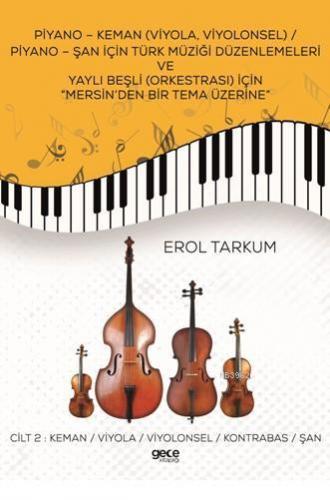 Piyano-Keman (Viyola,Viyolonsel) Piyano-Şan için Türk Müziği Düzenleme