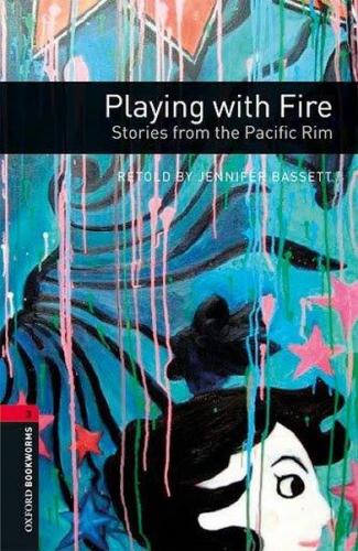 Playing with Fire: Stories from the Pacific Rim Jennifer Bassett