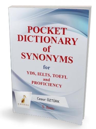 Pocket Dictionary Of Synonyms For YDS,TOEFL, IELTS And Proficiency Ces