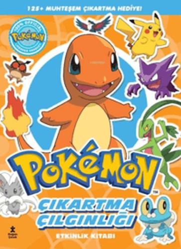 Pokemon Charmender - Çıkartma Çılgınlığı Etkinlik Kitabı Kolektif