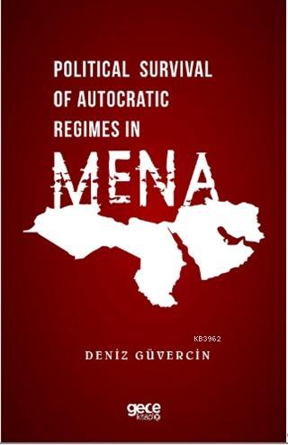 Political Survival of Autocratic Regimes in MENA Deniz Güvercin