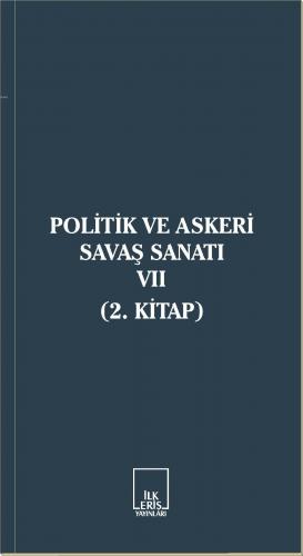 Politik ve Askeri Savaş Sanatı VII