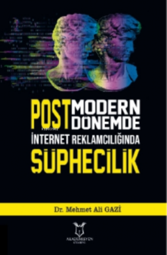 Postmodern Dönemde İnternet Reklamclığında Şüphecilik