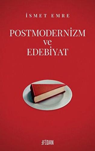 Postmodernizm Ve Edebiyat İsmet Emre