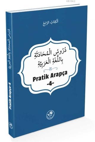 Pratik Arapça (Dördüncü Kitap) Kolektif