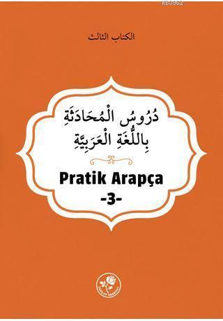Pratik Arapça (Üçüncü Kitap) Kolektif