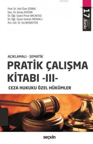 Pratik Çalışma Kitabı – III, Ceza Hukuku Özel Hükümler