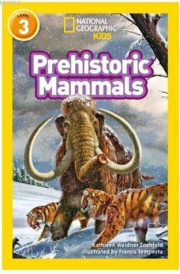 Prehistoric Mammals (National Geographic Readers 3) Kathleen Weidner Z
