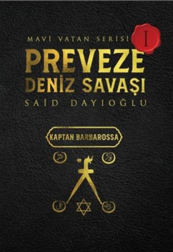 Preveze Deniz Savaşı - Mavi Vatan Serisi 1 Said Dayıoğlu