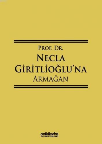 Prof. Dr. Necla Giritlioğlu'na Armağan Başak Baysal