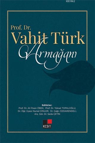 Prof. Dr. Vahit Türk Armağanı Ali İhsan Öbek