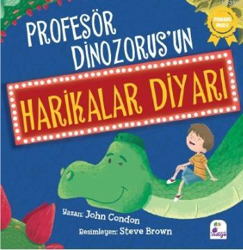 Profesör Dinozorus'un Harikalar Diyarı John Condon