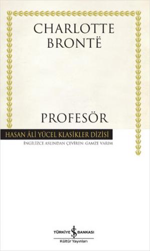 Profesör - Hasan Ali Yücel Klasikleri (Ciltli) Charlotte Bronte