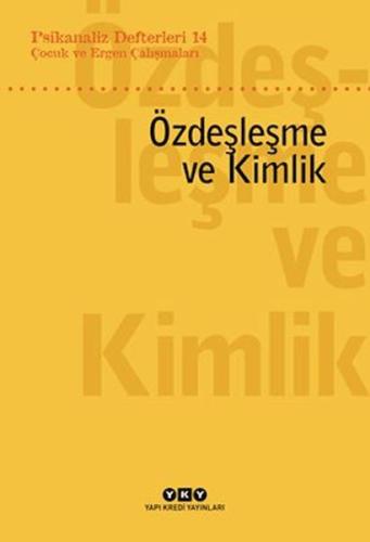 Psikanaliz Defterleri 14: Çocuk ve Ergen Çalışmaları – Özdeşleme ve Kimlik