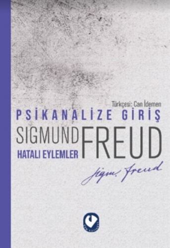 Psikanalize Giriş - Hatalı Eylemler Sigmund Freud