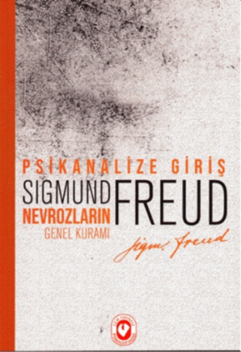 Psikanalize Giriş: Nevrozların Genel Kuramı Sigmund Freud