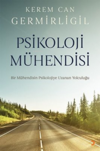 Psikoloji Mühendisi ;Bir Mühendisin Psikolojiye Uzanan Yolculuğu