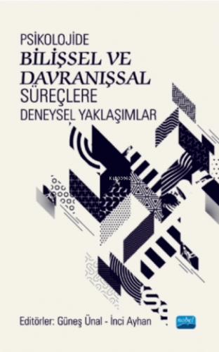 Psikolojide Bilişsel Ve Davranışsal Süreçlere Deneysel Yaklaşımlar