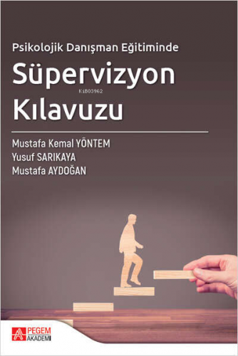 Psikolojik Danışman Eğitiminde Süpervizyon Kılavuzu Mustafa Aydoğan