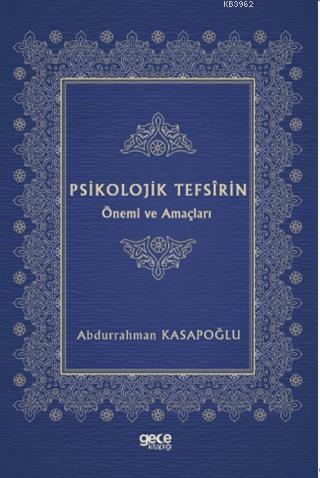 Psikolojik Tefsirin Önemi ve Amaçları