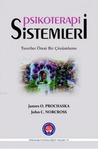 Psikoterapi Sistemleri; Teoriler Ötesi Bir Çözümleme