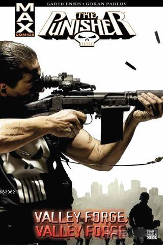 Punisher Max Cilt 10: Valley Forge, Valley Forge Garth Ennis