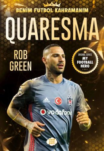 Quaresma – Benim Futbol Kahramanım Rob Green