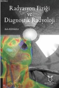 Radyasyon Fiziği ve Diagnostik Radyoloji
