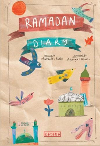 Ramadan Diary Mukaddes Kutlu