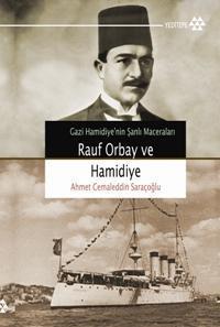 Rauf Orbay ve Gazi Hamidiye Ahmet Cemaleddin Saraçoğlu