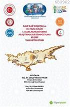 Rauf Raif Denktaş ve Dr. Fazıl Küçük 1. Uluslararası Kıbrıs Araştırmaları Sempozyumu Bildiri Tam Met