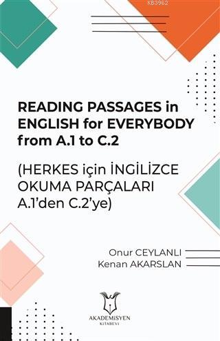 Reading Passages in English for Everybody FromA.1 to C .2 - Herkes için İngilizce Okuma Parçaları; A.1'den C.2'ye