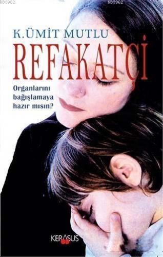 Refakatçi; Organlarını Bağışlamaya Hazır mısın?