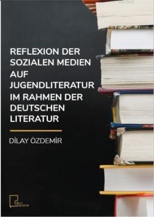 Reflexion Der Sozialen Medien Auf Jugendliteratur İm Rahmen Der Deutsc