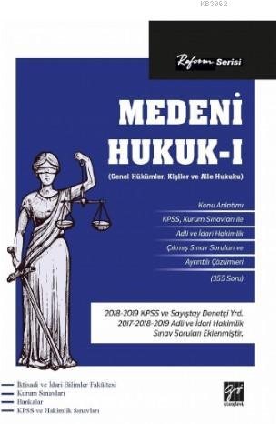 Reform Serisi Medeni Hukuk - I (Genel Hükümler) (Kişiler Hukuku-Aile Hukuku)