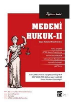 Reform Serisi Medeni Hukuk II (Eşya Hukuku - Miras Hukuku)