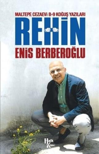 Rehin - Maltepe Cezaevi B-9 Koğuş Yazıları Enis Berberoğlu