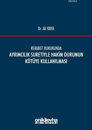 Rekabet Hukukunda Ayrımcılık Suretiyle Hakim Durumun Kötüye Kullanılması