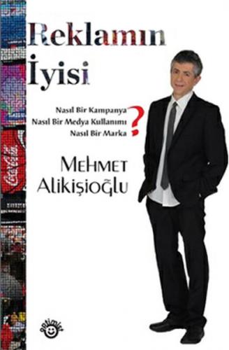 Reklamın İyisi Mehmet Alikişioğlu