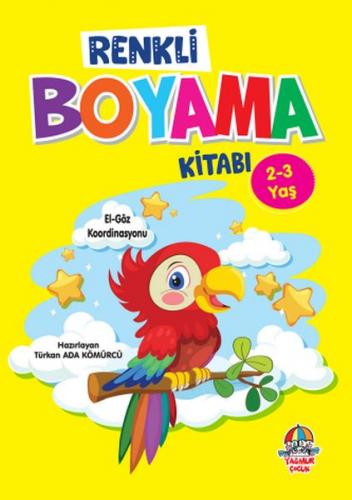 Renkli Boyama Kitabı (2-3 Yaş) Türkan Ada Kömürcü