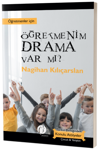 ÖĞRETMENİM DRAMA VAR MI? Nagihan Kılıçarslan