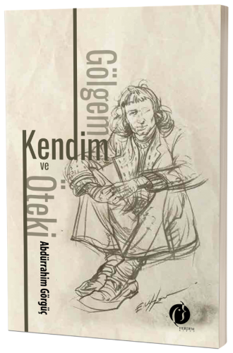 Gölgem, Kendim Ve Öteki