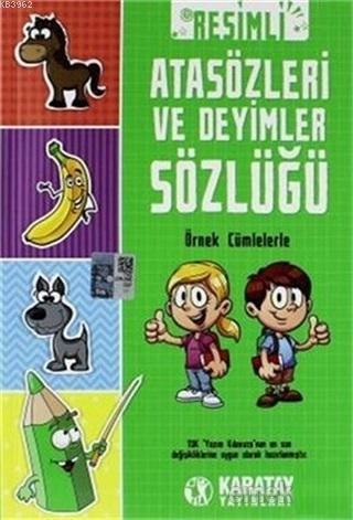 Resimli Atasözleri ve Deyimler Sözlüğü Örnek Cümlelerle