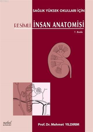 Resimli İnsan Anatomisi (Sağlık Yüksek Okulları İçin)