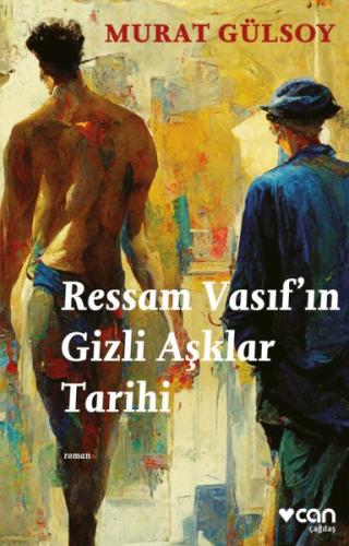 Ressam Vasıf’ın Gizli Aşklar Tarihi Murat Gülsoy