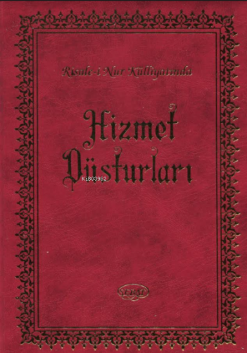 Risale-i Nur Külliyatında Hizmet Düsturları