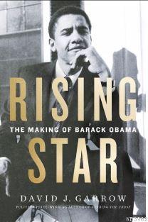 Rising Star -The Making of Barack Obama David Garrow