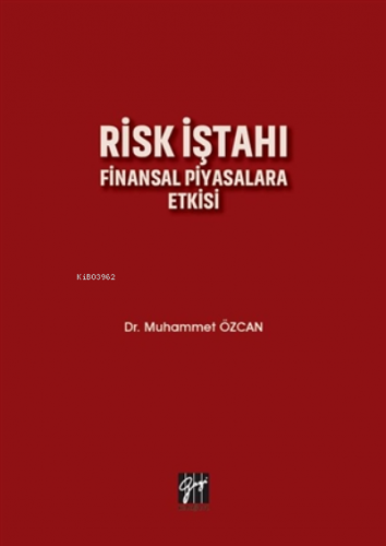 Risk İştahı Finansal Piyasalara Etkisi