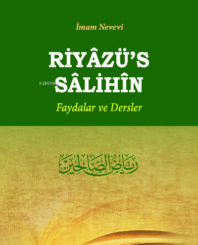 Riyazü's Salihin (Ciltli); Faydalar ve Dersler
